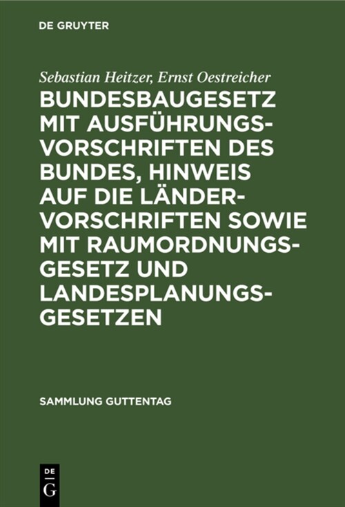 Bundesbaugesetz mit Ausf?rungsvorschriften des Bundes, Hinweis auf die L?dervorschriften sowie mit Raumordnungsgesetz und Landesplanungsgesetzen (Hardcover, 2, 2., Verb. Aufl.)