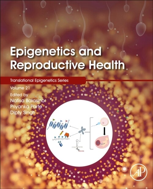 Epigenetics and Reproductive Health, Volume 21 (Paperback)