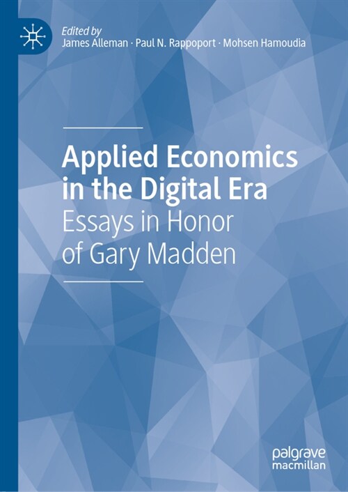 Applied Economics in the Digital Era: Essays in Honor of Gary Madden (Hardcover, 2020)