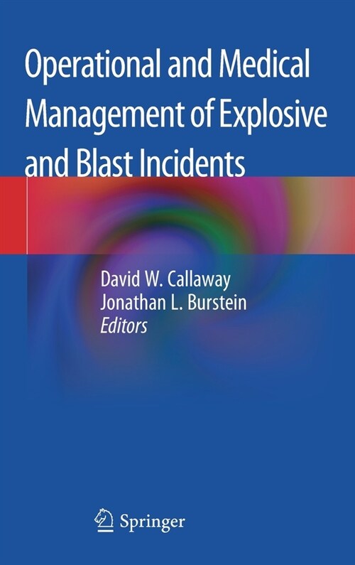 Operational and Medical Management of Explosive and Blast Incidents (Hardcover)