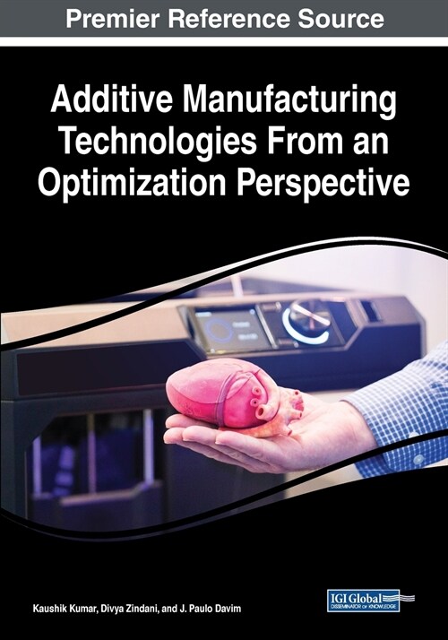 Additive Manufacturing Technologies From an Optimization Perspective (Paperback)