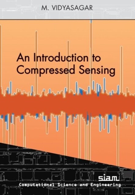 An Introduction to Compressed Sensing (Paperback)