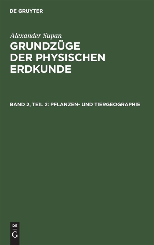 Pflanzen- und Tiergeographie (Hardcover, 7, 7., Ganzl. Umge)