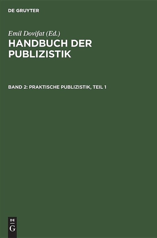 Praktische Publizistik, Teil 1 (Hardcover, Reprint 2018)