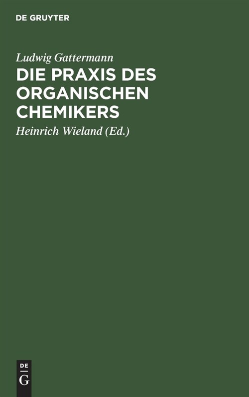 Die Praxis des organischen Chemikers (Hardcover, 29, 29., Unverand.)