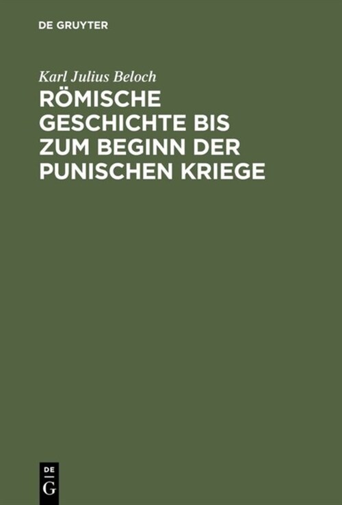 R?ische Geschichte bis zum Beginn der Punischen Kriege (Hardcover, Reprint 2015)