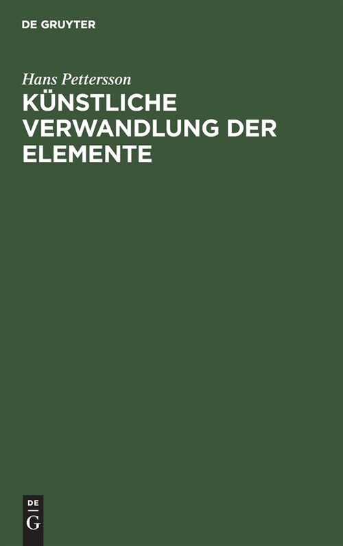 K?stliche Verwandlung Der Elemente: (zertr?merung Der Atome) (Hardcover, Reprint 2019)