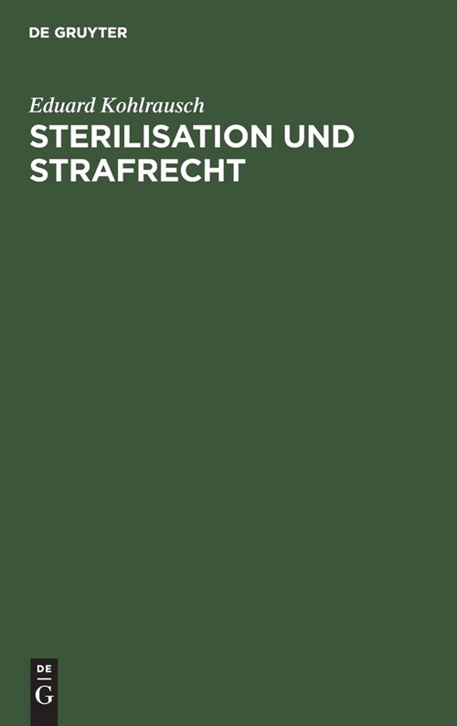 Sterilisation und Strafrecht (Hardcover, Sonderdr. Aus:)