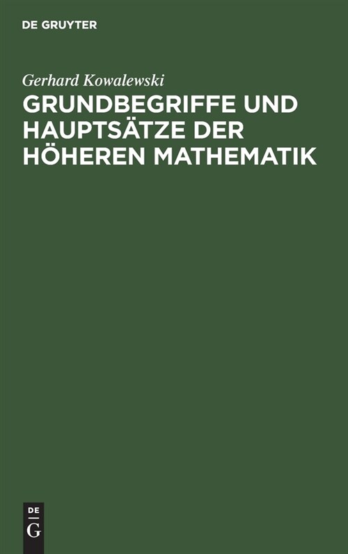 Grundbegriffe Und Haupts?ze Der H?eren Mathematik: Insbesondere F? Ingenieure Und Naturforscher (Hardcover, 2, 2. Aufl.)