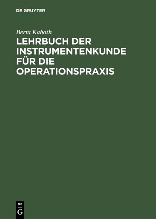 Lehrbuch der Instrumentenkunde f? die Operationspraxis (Hardcover, 7, 7. Neu Bearb. A)