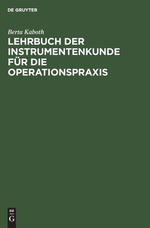 Lehrbuch Der Instrumentenkunde F? Die Operationspraxis (Hardcover, 4, 4. Aufl)