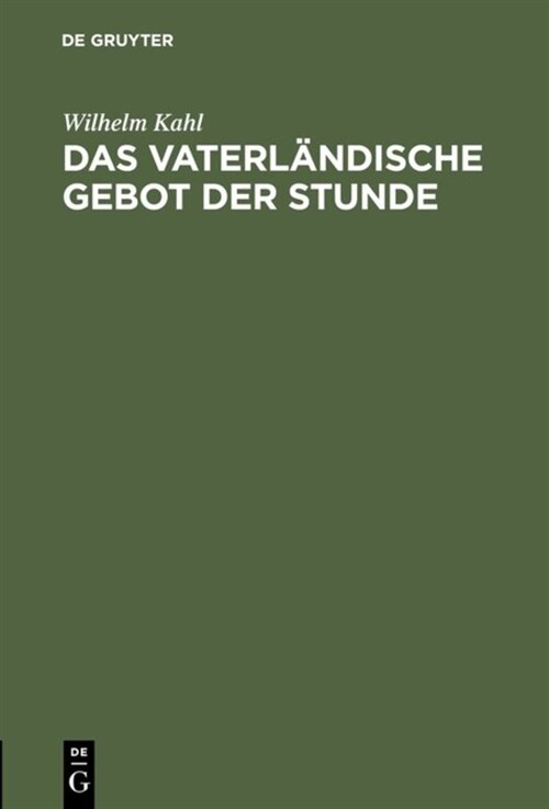 Das vaterl?dische Gebot der Stunde (Hardcover, Reprint 2018)