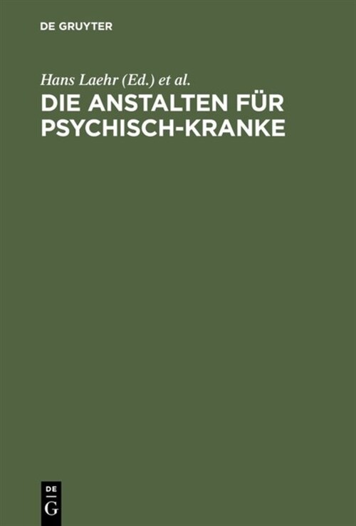 Die Anstalten f? Psychisch-Kranke (Hardcover, 6, 6. Aufl)