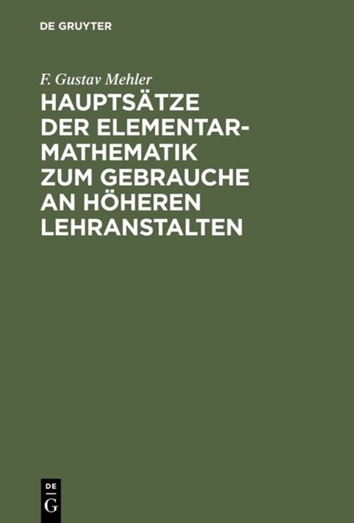 Haupts?ze der Elementar-Mathematik zum Gebrauche an h?eren Lehranstalten (Hardcover, 22, 22. Aufl. Besor)