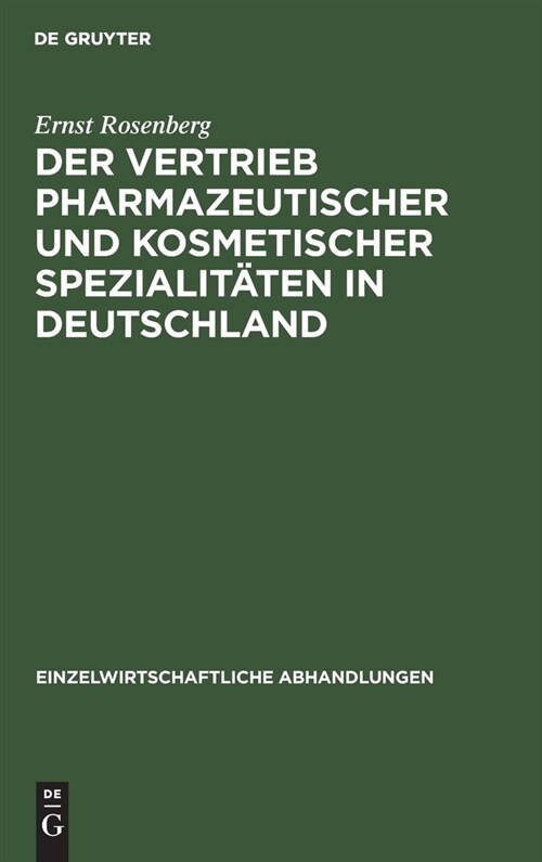 Der Vertrieb pharmazeutischer und kosmetischer Spezialit?en in Deutschland (Hardcover, Reprint 2020)