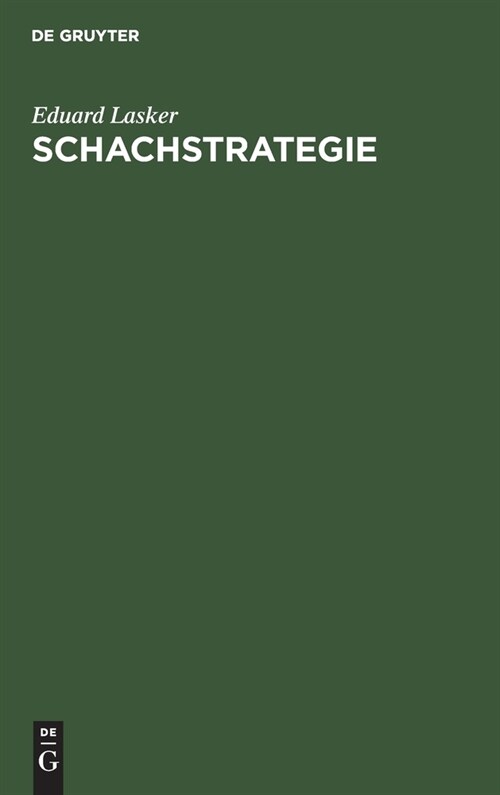 Schachstrategie: Einf?rung in Den Geist Der Praktischen Partie (Hardcover, 5, 5. Neubearb. Au)