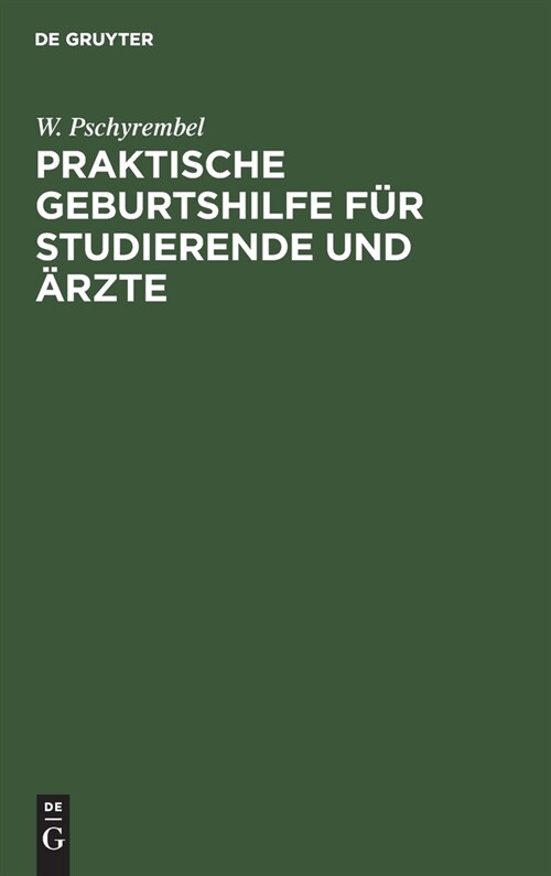 Praktische Geburtshilfe f? Studierende und 훣zte (Hardcover, 8, 8., Neubearb. U)