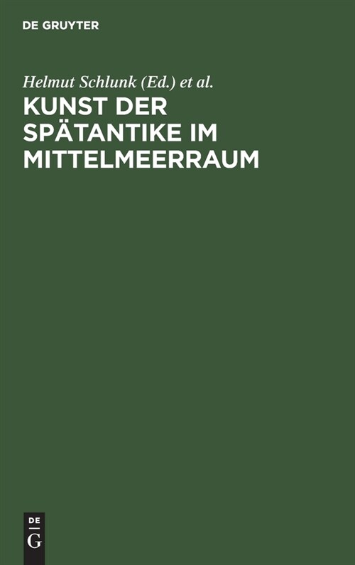 Kunst Der Sp?antike Im Mittelmeerraum: Sp?antike Und Byzantinische Kleinkunst Aus Berliner Besitz. Ausstellung Aus Anla?Des VI. Internationalen Kon (Hardcover, Veransta T Vom)