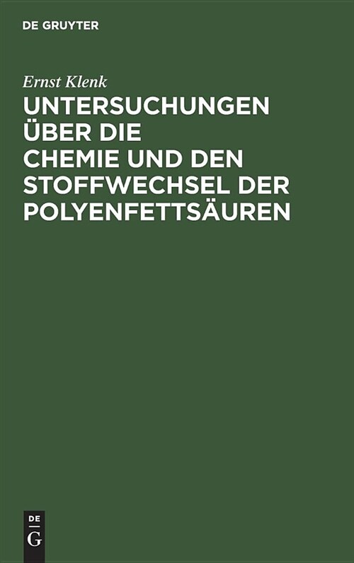 Untersuchungen ?er die Chemie und den Stoffwechsel der Polyenfetts?ren (Hardcover, Herausg. Anlass)