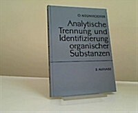 Analytische Trennung Und Identifizierung Organischer Substanzen (Hardcover, 2, 2., Uberarb. U.)