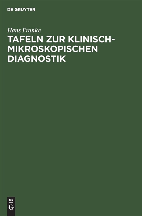 Tafeln Zur Klinisch-Mikroskopischen Diagnostik (Hardcover, Reprint 2018)