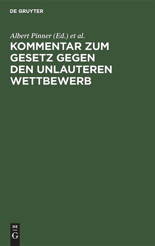 Kommentar Zum Gesetz Gegen Den Unlauteren Wettbewerb: Vom 7. Juni 1909 (Hardcover, 2, 2. Aufl. Des Ko)