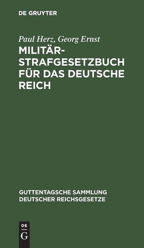 Milit?-Strafgesetzbuch F? Das Deutsche Reich: Text-Ausgabe Mit Anmerkungen Und Sachregister (Hardcover, Reprint 2020)