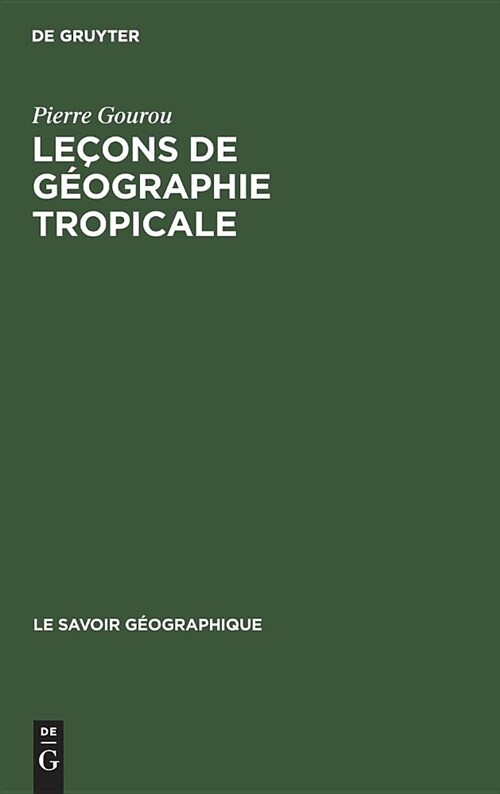 Le?ns de g?graphie tropicale (Hardcover, Reprint 2018)