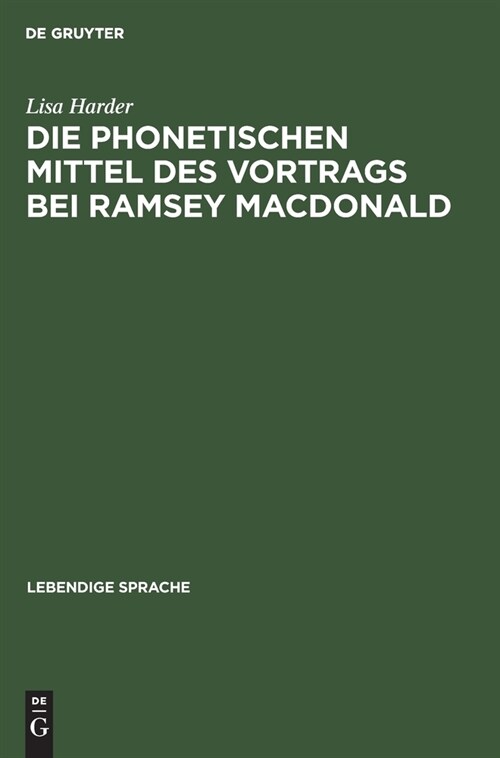 Die phonetischen Mittel des Vortrags bei Ramsey MacDonald (Hardcover, Reprint 2019)