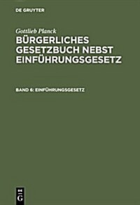 B?gerliches Gesetzbuch nebst Einf?rungsgesetz, Band 6, Einf?rungsgesetz (Hardcover, 1. Und 2. Aufl.)