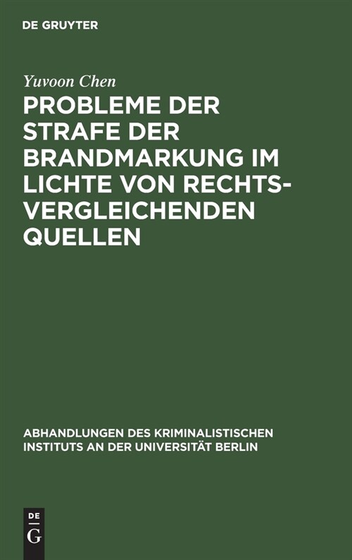 Probleme der Strafe der Brandmarkung im Lichte von rechtsvergleichenden Quellen (Hardcover, Reprint 2020)