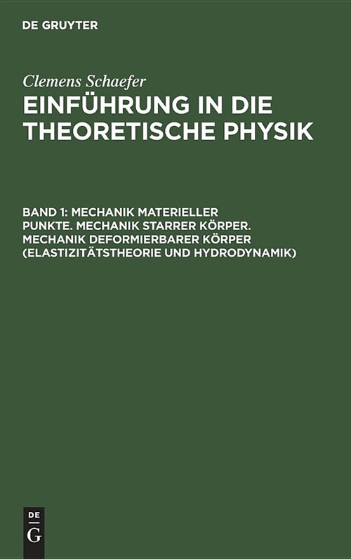 Mechanik materieller Punkte. Mechanik starrer K?per. Mechanik deformierbarer K?per (Elastizit?stheorie und Hydrodynamik) (Hardcover, 6, 6. Aufl.)