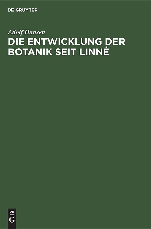 Die Entwicklung Der Botanik Seit Linn? (Hardcover, Reprint 2019)