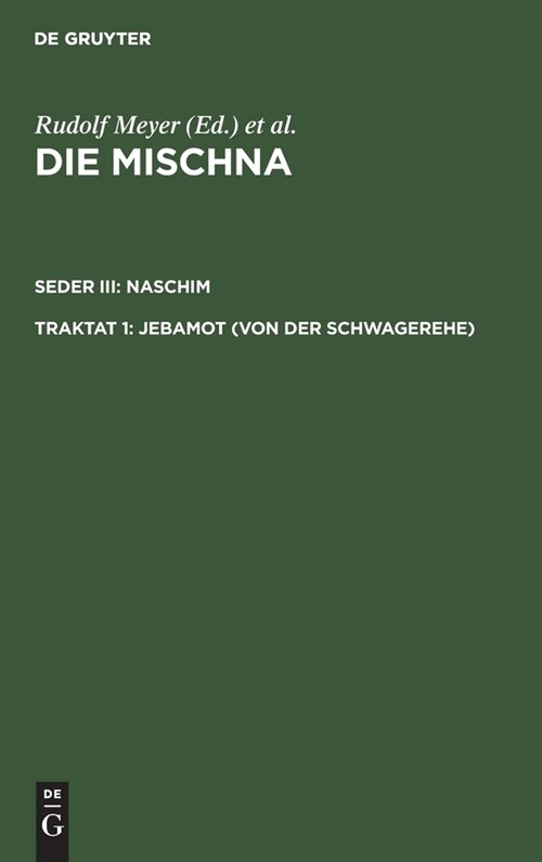 Jebamot (Von Der Schwagerehe): Text, ?ersetzung Und Erkl?ung; Nebst Einem Textkritischen Anhang (Hardcover, Reprint 2019)