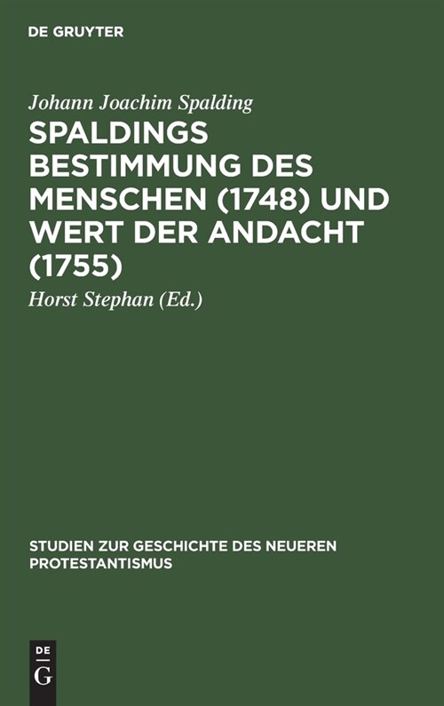 Spaldings Bestimmung des Menschen (1748) und Wert der Andacht (1755) (Hardcover, Reprint 2019)