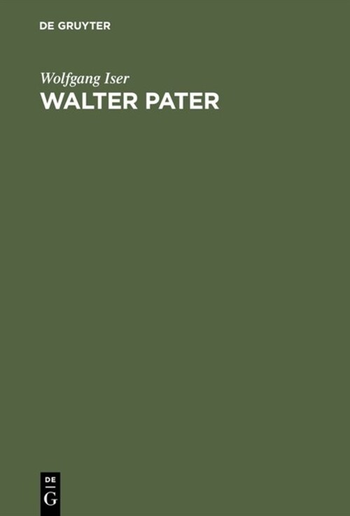 Walter Pater: Die Autonomie Des 훥thetischen (Hardcover, Reprint 2016)