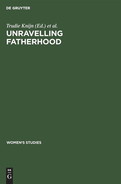 Unravelling fatherhood (Hardcover, Reprint 2019)