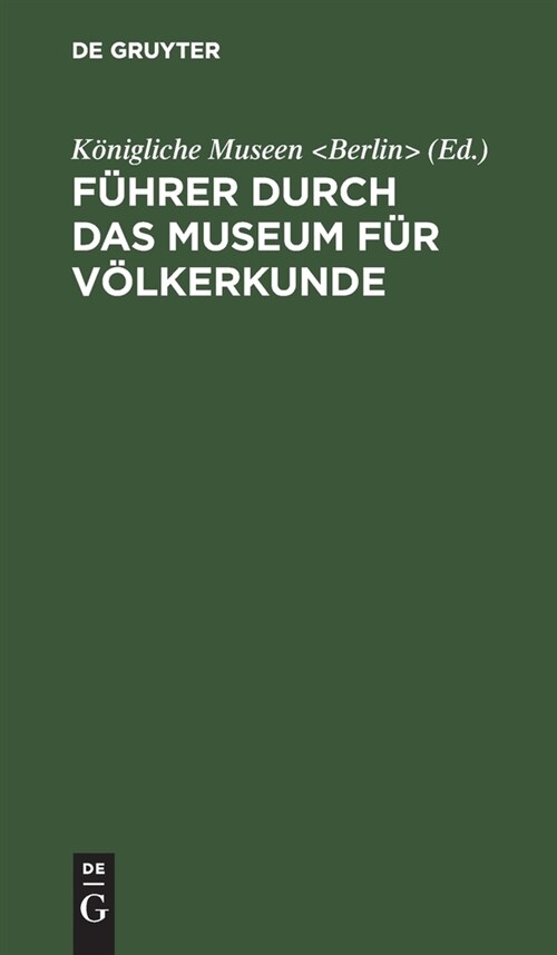 F?rer Durch Das Museum F? V?kerkunde (Hardcover, 12, 12. Aufl)