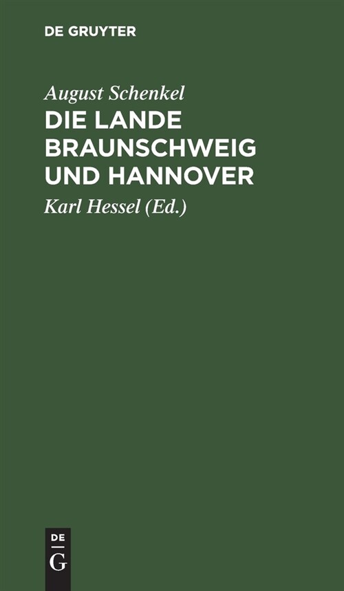 Die Lande Braunschweig Und Hannover: Ein Anhang Zum Deutschen Lesebuch (Hardcover, Reprint 2020)