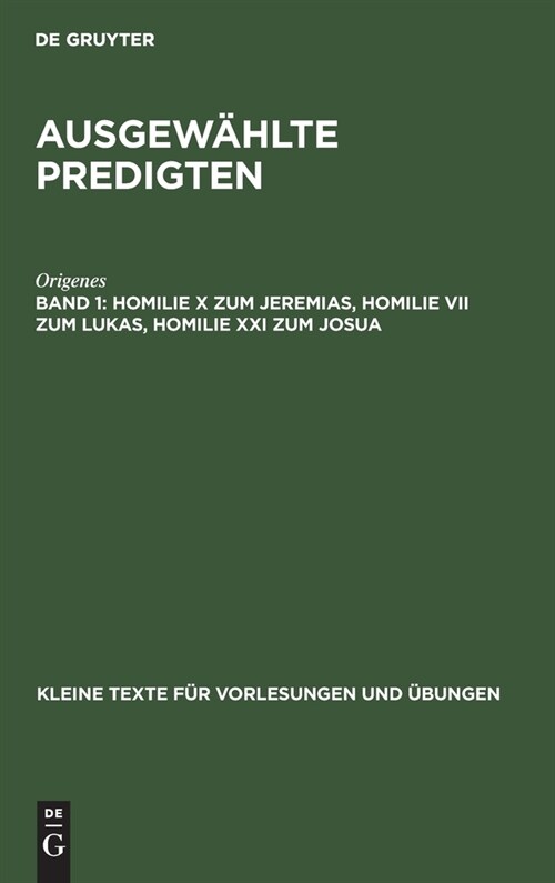 Homilie X zum Jeremias, Homilie VII zum Lukas, Homilie XXI zum Josua (Hardcover, 2, 2. Aufl)