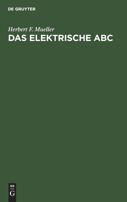 Das Elektrische ABC: Ein Ratgeber F?s Haus (Hardcover, Reprint 2019)