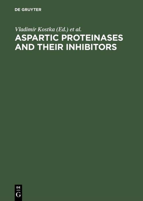 Aspartic Proteinases and Their Inhibitors (Hardcover, Reprint 2015)