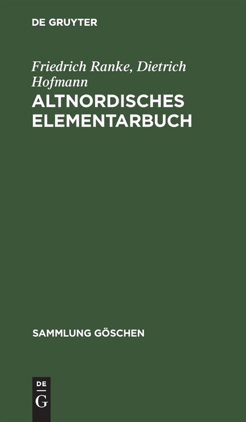 Altnordisches Elementarbuch: Einf?rung, Grammatik, Texte (Zum Teil Mit ?ersetzung) Und W?terbuch (Hardcover, 3, 3., Vollig Umge)