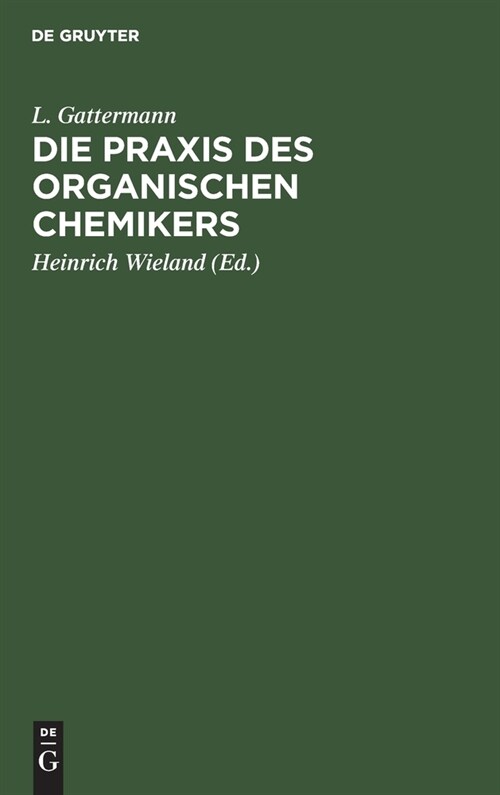 Die Praxis des organischen Chemikers (Hardcover, 32, 32., Durchges.)