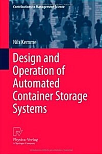 Design and Operation of Automated Container Storage Systems (Hardcover, 2013)