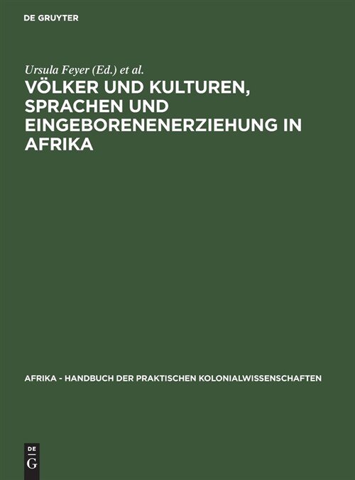 V?ker Und Kulturen, Sprachen Und Eingeborenenerziehung in Afrika (Hardcover, Reprint 2020)