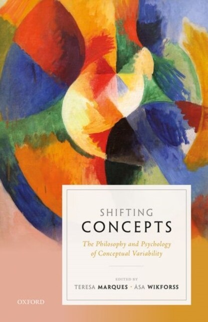 Shifting Concepts : The Philosophy and Psychology of Conceptual Variability (Hardcover)