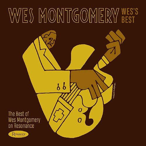 [수입] Wes Montgomery - Wess Best: The Best of Wes Montgomery on Resonance