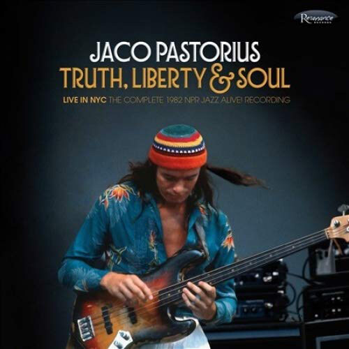[수입] Jaco Pastorius - Truth, Liberty & Soul - Live in NYC 1983: The Complete 1982 NPR Jazz Alive! Recording [2CD]