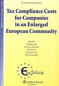 Tax Compliance Costs for Companies in an Enlarged European Community (Hardcover)